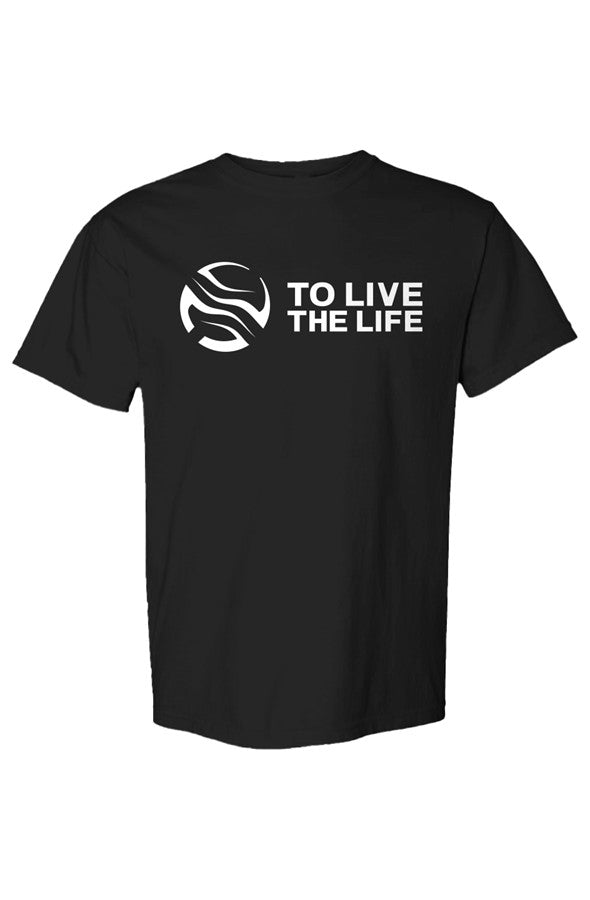 To Live The Life T Shirt
